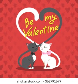 Vector illustration of two cats, male and female. Be my Valentine card template with heart pattern background.