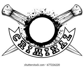 Vector illustration two crossed daggers and grunge frame. Inscription criminal. For tattoo or t-shirt design.