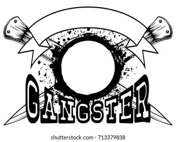 Vector illustration two crossed daggers and grunge frame. Inscription gangster. For tattoo or t-shirt design.