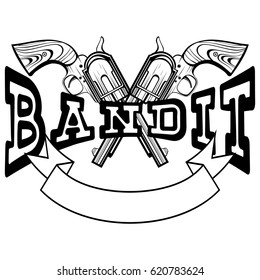 Vector illustration two crossed revolvers and inscription bandit. For tattoo or t-shirt design.