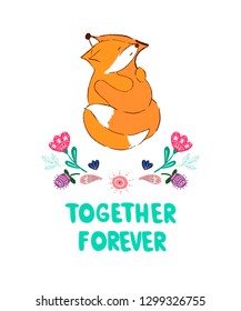 Vector illustration with two cute foxes hugging and handwriting Together forever