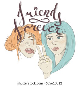 Vector illustration with two cute girlfriends. Hand-written lettering "Friends forever". Illustration for International Friendship Day