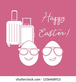Vector illustration with two eggs, sunglasses, suitcases. Inscription Happy Easter. Greeting card.