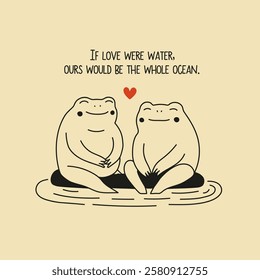 Vector illustration with two frogs or toads sitting on the stones at the lake or sea. Our love would be a whole ocean romantic phrase. Cute and funny inspirational print design, home decoration poster