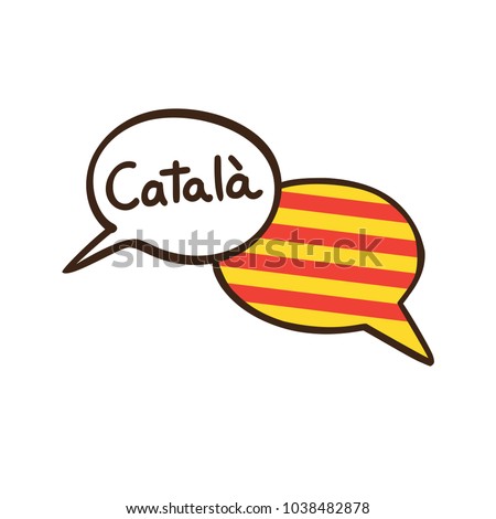 Vector illustration with two hand drawn doodle speech bubbles with a flag of Catalonia and hand written name of the Catalan language. Modern design for language course or translation agency.