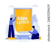 Vector illustration of two people putting up a large billboard sign with Park Closed sign. Warning signage of public area closure.