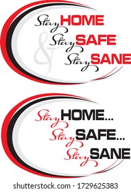 Vector Illustration - Two Separate Horizontal Stay Safe And Stay Sane Messages - Red, Gray And Black Lettering And Swirl Flourishes On A Transparent Background.