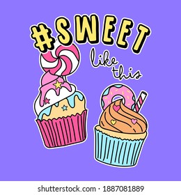 VECTOR ILLUSTRATION OF A TWO SWEET AND COLORFUL CUPCAKES, SLOGAN PRINT