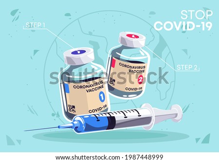 Vector illustration of two vials of coronavirus vaccine with a medical syringe, the first and second stages of vaccination against covid-19, stops the spread of the virus