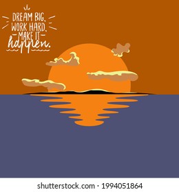 an vector illustration of typoghraphy dream big work hard,make it happen quote.eps