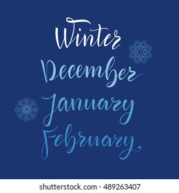 Vector illustration. Typographic composition. Lettering. Calligraphy. Hello December, January, February. Set elements for graphic design.