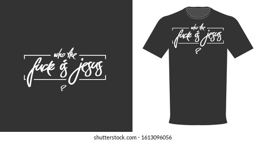 Vector illustration of a typographic design for t-shirt with the inscription WHO IS JESUS