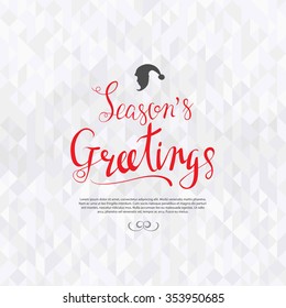 Vector illustration of Typography and hand lettering on the light gray and white geometric background, with word season's greetings, can use as invitation, new year or christmas card holiday template.