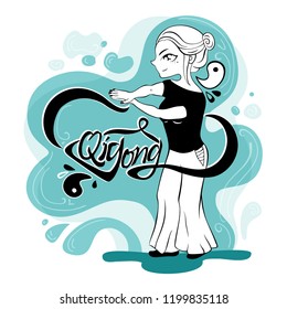 Vector illustration for typography, print for t-shirt with cute girl doing exercises, qigong 
and lettering: qigong.