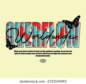 Eslogan de tipografía de Ilustración vectorial de Overflow para Plantilla de diseño de estampado de camisetas.