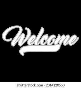 a vector illustration of a typography that says "Welcome" in white with gray outline with a black background on the back of the text