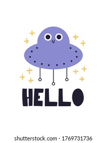 Vector illustration with UFOs and stars. Children's fashion space Illustration. Poster for the children's room. The aliens say Hello