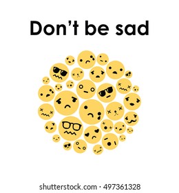 vector illustration for unhappy crying yellow faces in circle shape design and with positive text Dont Be Sad