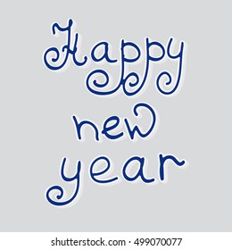 Vector illustration. The unusual design of the text of the greetings for the New Year.