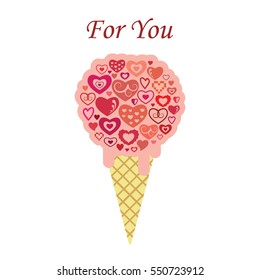 vector illustration for  Valentines Day greeting card with pink lovely ice cream and hearts and text For You
