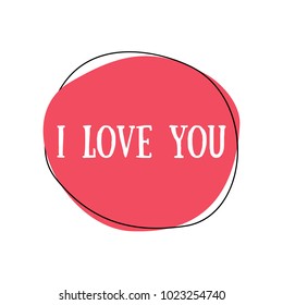 Vector illustration for Valentine's Day. Happy Valentines Day cute greeting card, typography poster of modern style. Romantic banner with I love you text. EPS 10.