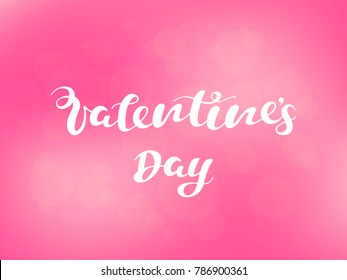 Vector illustration Valentines day on a pink background with bokeh. Hand lettering Valentines day  for cover, banner, poster, card, billboard, sticker, flyer. Calligraphic design. Text background.