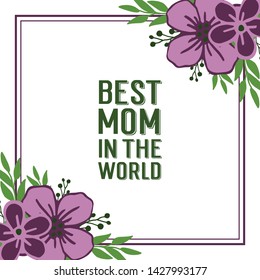 Vector illustration various beauty purple flower frame with banner of best mom
