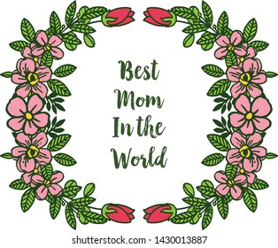 Vector illustration various bright pink wreath frame for decorative card of best mom
