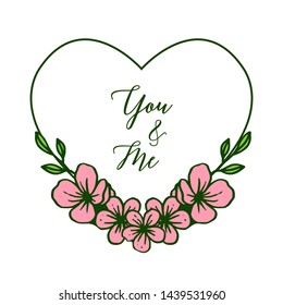 Vector illustration various bright pink flower frame with designof card you and me