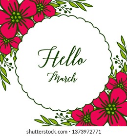 Vector illustration various flower frame with writing hello march hand drawn