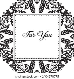 Vector illustration various flower frame with lettering of beautiful for you