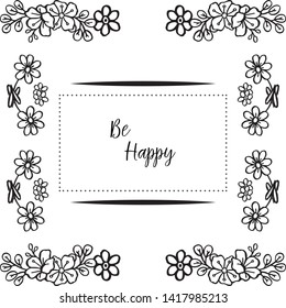 Vector illustration various lettering be happy with beautiful flower frame