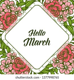 Vector illustration various lettering hello march with leaf flower frame