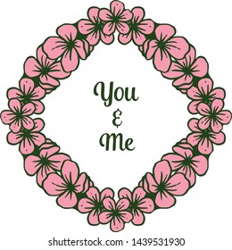 Vector illustration various ornate of pink bouqet frame with decorative of card you and me
