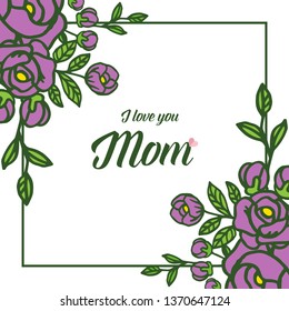 Vector illustration various ornate of purple rose flower frame with lettering i love you mom