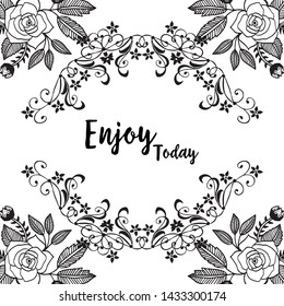 Vector illustration various poster of enjoy today with design flower frame