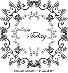 Vector illustration various wreath frame with lettering enjoy today