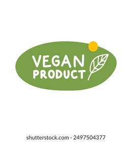 Vector illustration of a 'Vegan Product' label with handwritten text, a green background, and a simple leaf icon. Ideal for branding and packaging vegan and eco-friendly products