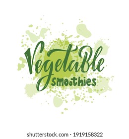 Vector illustration of vegetable smoothies lettering for banner, poster, signage, business card, product, menu design. Handwritten creative calligraphic text for digital use or print
