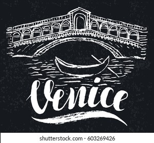 Vector illustration, Venice label with hand drawn the Rialto Bridge, lettering Venice on a dark background