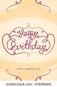 Vector illustration: Vertical Greeting card with Hand lettering of Happy Birthday. Calligraphy.