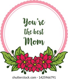 Vector illustration very beautiful red wreath frame for greeting card best mom