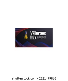 vector illustration of VETERANS DAY honoring all who served. Dark background with americas flag color, red, blue white, with gold medal honor emblem
