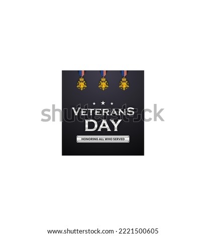 vector illustration of VETERANS DAY honoring all who served. Dark background with americas flag color, red, blue white, with gold medal honor emblem