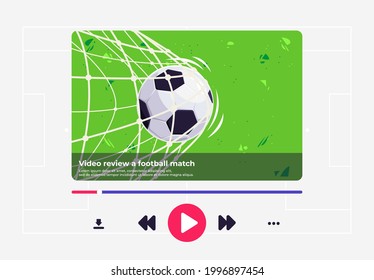vector illustration of a video review of a football match, a screen screenshot from a video file player, watching a football match on video