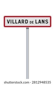 Vector illustration of Villard de Lans city entrance road sign on metallic post