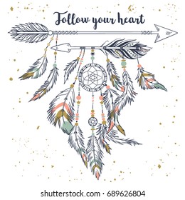 Vector illustration in vintage boho style with tribal ethnic arrows, feathers and beads. American indian motifs. Boho style. "Follow your heart" motivational poster