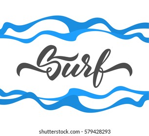 Vector illustration. Vintage elegant hand lettering of Surf on white background with abstract blue waves. 