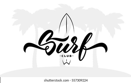 Vector illustration. Vintage hand lettering emblem of Surf club with surfing board on palm trees background.