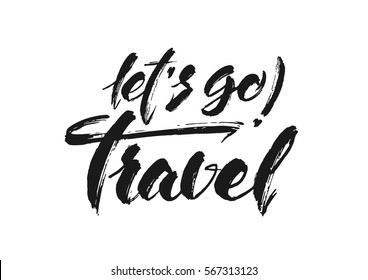 Vector illustration. Vintage hand lettering print of Let's go Travel on white background.